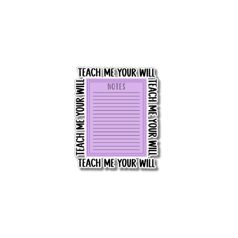 Teach me Your will