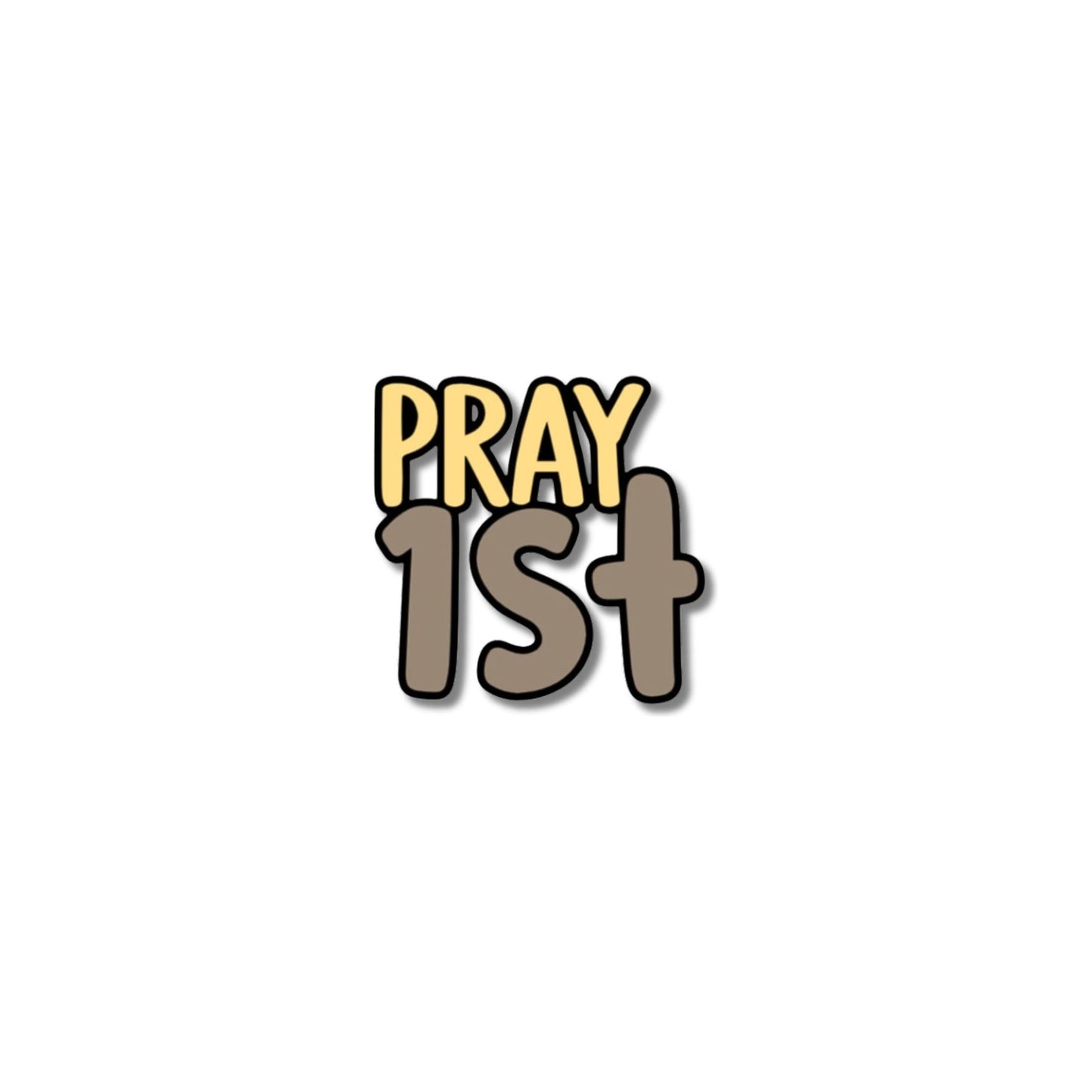 Pray 1st